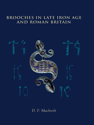 cover image of Brooches in Late Iron Age and Roman Britain